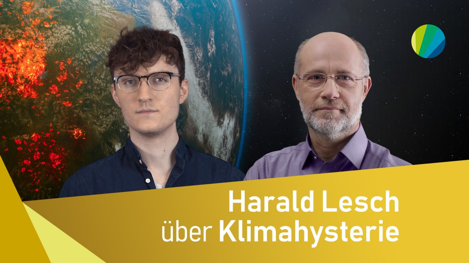 junger Moderator und Harald Lesch vor Bild einer überhitzenden Erde mit Teingeblendetem Titel: Harald Lesch über Klimahysterie